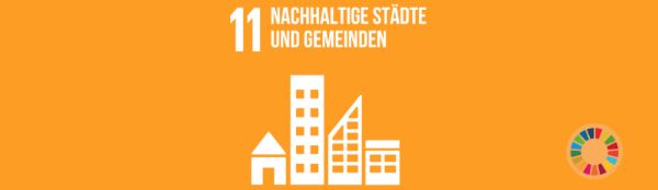 Sujet 11. Entwicklungsziel der Vereinten Nationen „Nachhaltige Städte und Gemeinden"